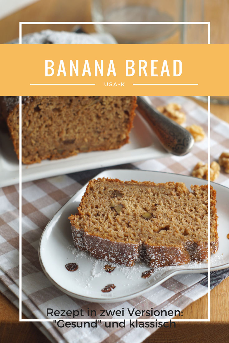 Banana Nut Bread (Bananenbrot) - USA kulinarisch