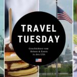 Travel Tuesday 2022 - USA-Geschichten und Gerichte