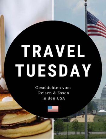 Travel Tuesday 2022 - USA-Geschichten und Gerichte