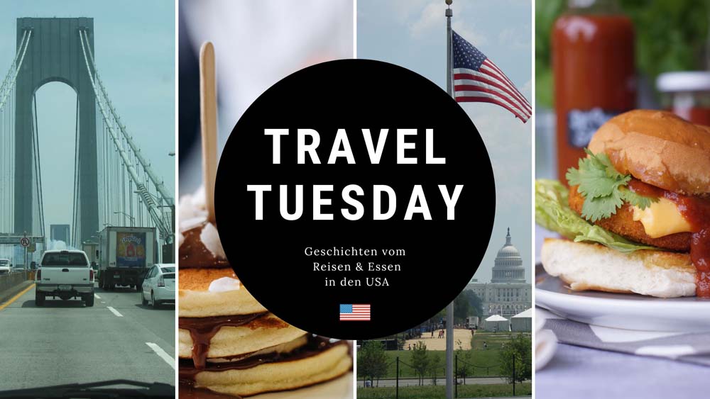 Travel Tuesday 2022 - USA-Geschichten und Gerichte